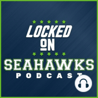 Locked On Seahawks 8/19/19 -- Injury Bug Snips Seahawks Rookies... Again