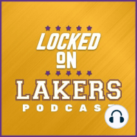 LOCKED ON LAKERS -- 8/13 -- Lakers schedule breakdown; Mailbag Pt. 1.5