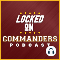 Washington Commanders Shaded by Defensive End Montez Sweat | Eric Bieniemy Out of Step | Eugene Shen
