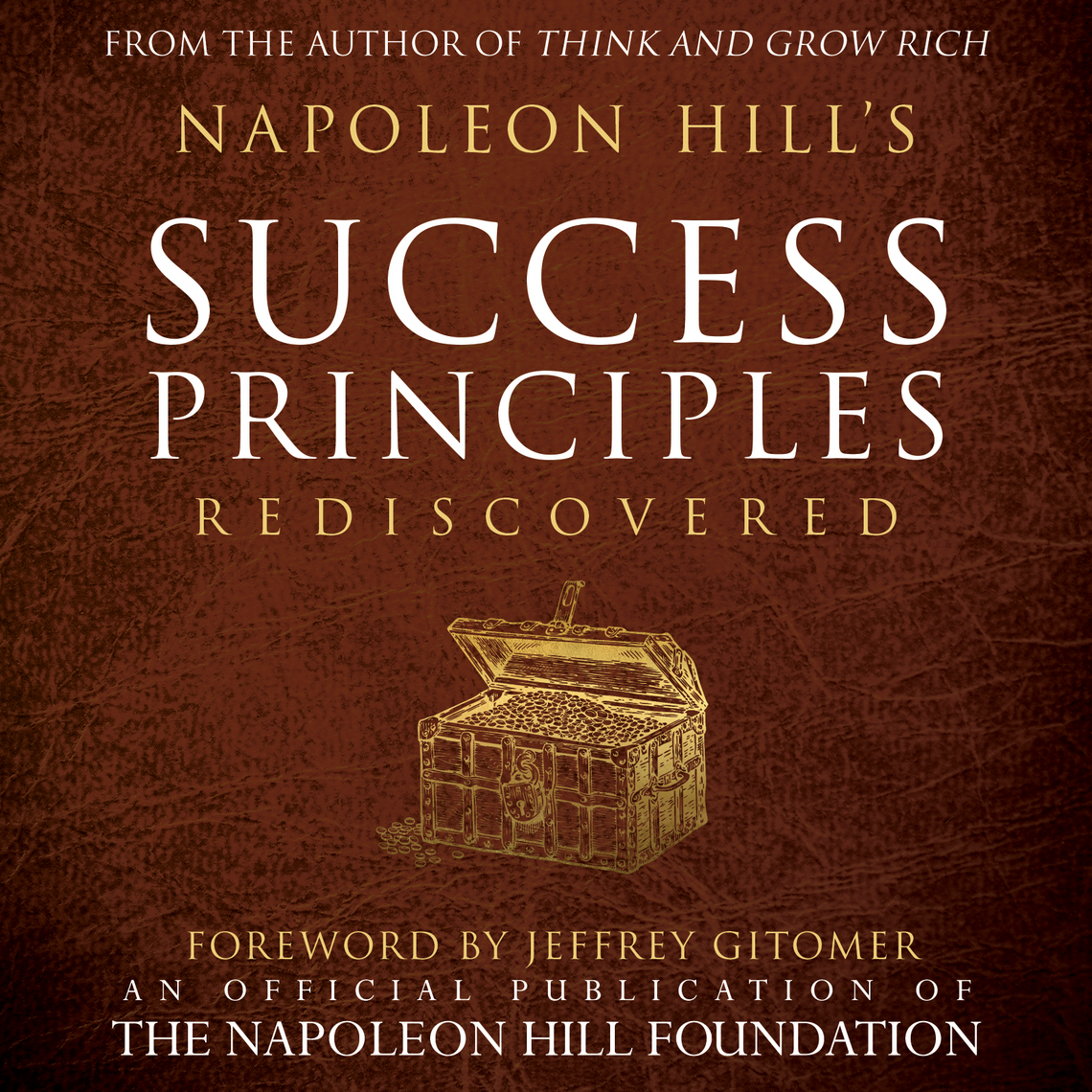 Napoleon Hill's Success Principles Rediscovered by Napoleon Hill ...