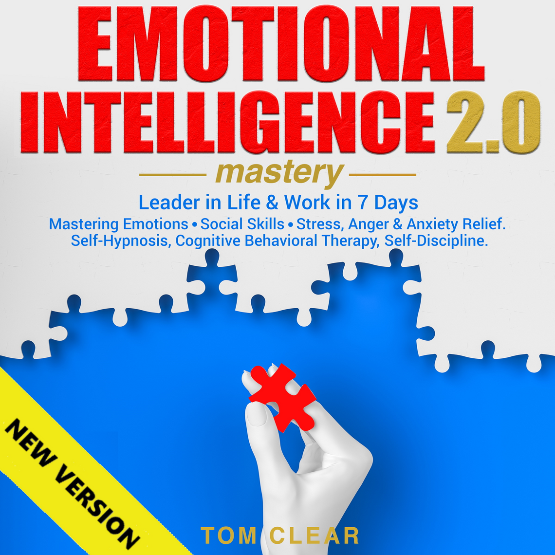 EMOTIONAL INTELLIGENCE 2.0 Mastery. Leader in Life & Work in 7 Days. by ...