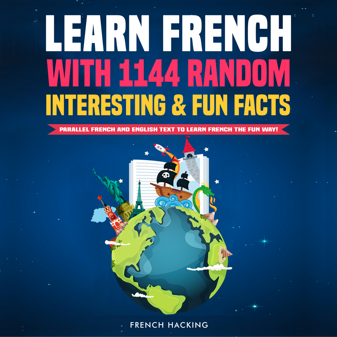 Learn French With 1144 Random Interesting And Fun Facts! - Parallel ...