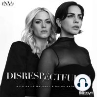 Disrespectfully - Our Worst Date Stories and Tom Sandoval’s New York Times Article | Episode 8