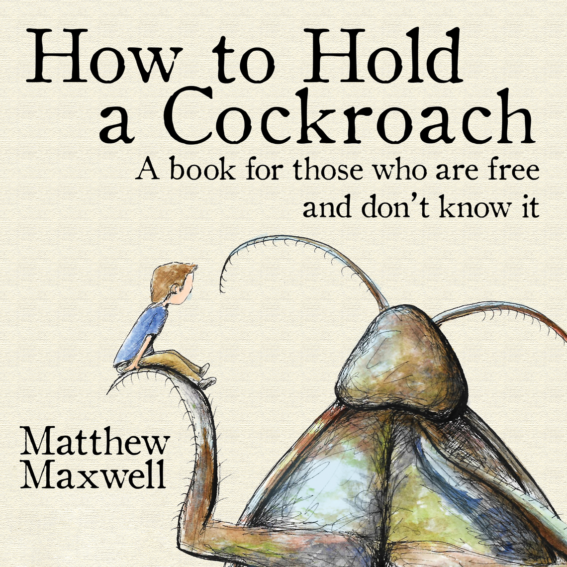 How to Hold a Cockroach by Matthew Maxwell (Audiobook) - Read free for ...