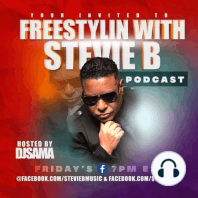 EP.2 Freestylin Stylin With Stevie B (Hosted By Dj Sama) Special Guest Trinere