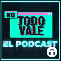 DONDE HA IDO MARTHA?! | NO TODO VALE PODCAST 2x08