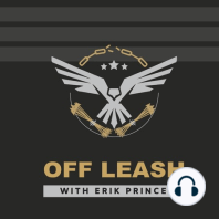Erik Prince Acquitted on ALL Charges -- Off Leash Episode 11