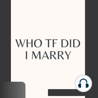 Who TF Did I Marry?  Chapter 20  Bridges Ablaze