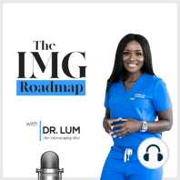 135. Resilience in the Match: Dr. Oby Egeolu's Journey from Setbacks to Residency Triumph (IMG Roadmap Series #121)