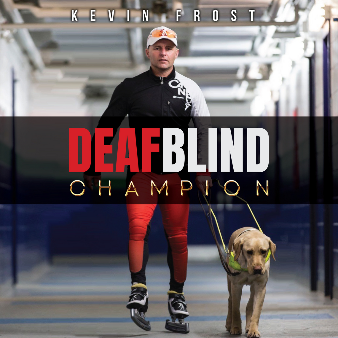 Deaf Blind Champion: A True Story of Hope, Inspiration, and Excellence ...