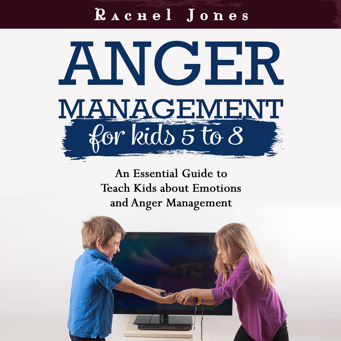ANGER MANAGEMENT FOR KIDS 5-8 by Rachel Jones (Audiobook) - Read free ...