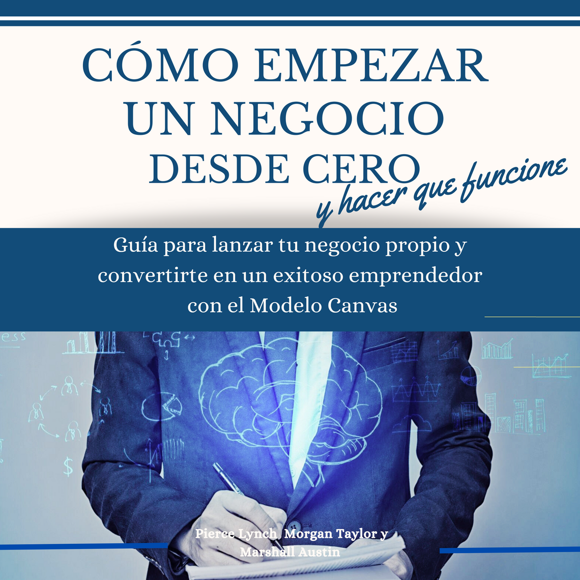 Como empezar un negocio desde cero y hacer que funcione: Guia para ...