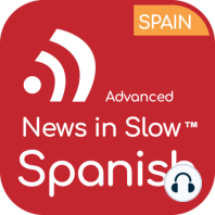 ASPS Advanced Spanish - 379 - International news from a Spanish perspective