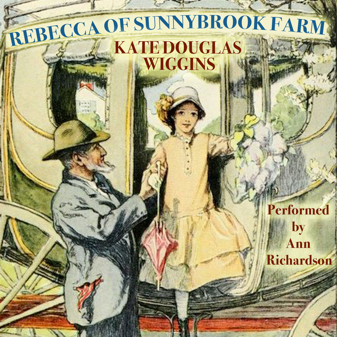 Rebecca of Sunnybrook Farm by Kate Douglas Wiggen (Audiobook) - Read ...