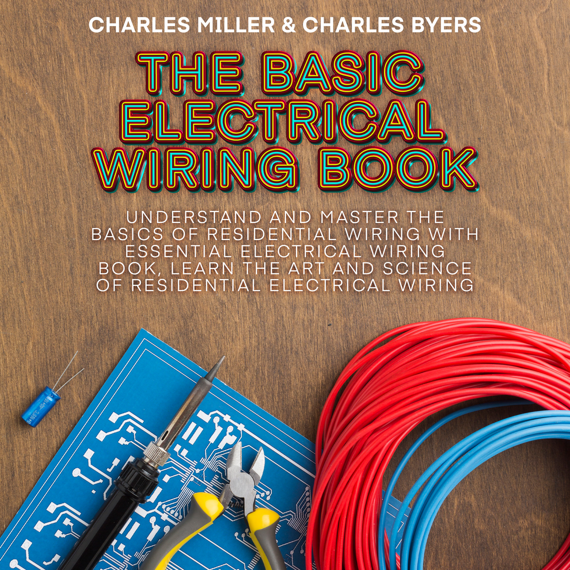 The Basic Electrical Wiring Book by Charles Miller, Charles Byers ...