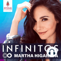 MENSAJES IMPACTANTES y EXPERIENCIAS con ÁNGELES y ARCÁNGELES | Infinitos con Martha Higareda