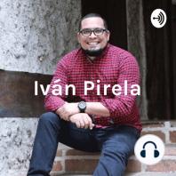 Iván Pirela - Remodelando tu mente!