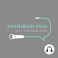 The Foodbod Pod: Episode 6 – Curds and Whey