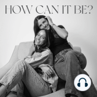 Episode #1 - Introducing the How Can It Be Podcast!