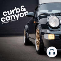 Back for more! Curb and Canyon returns! Car culture, driving and two knuckleheads talking about Porsches...