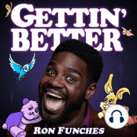 #252 The Miseducation of Ron Funches