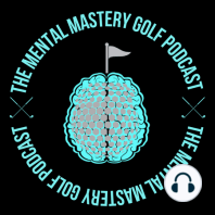 MIKE BROWNE - Getting the Mental Game in PEAK SHAPE. EDGA Race to DUBAI Finals | TMMG PODCAST EP 43