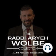 The Anatomy of a Tzadik (Rabbi Aryeh Wolbe on the Shema Podcast)