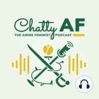 Chatty AF 203: Revolutionary Girl Utena Watchalong - Episodes 21-27