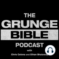 Episode 156: Three Years of The Grunge Bible Podcast