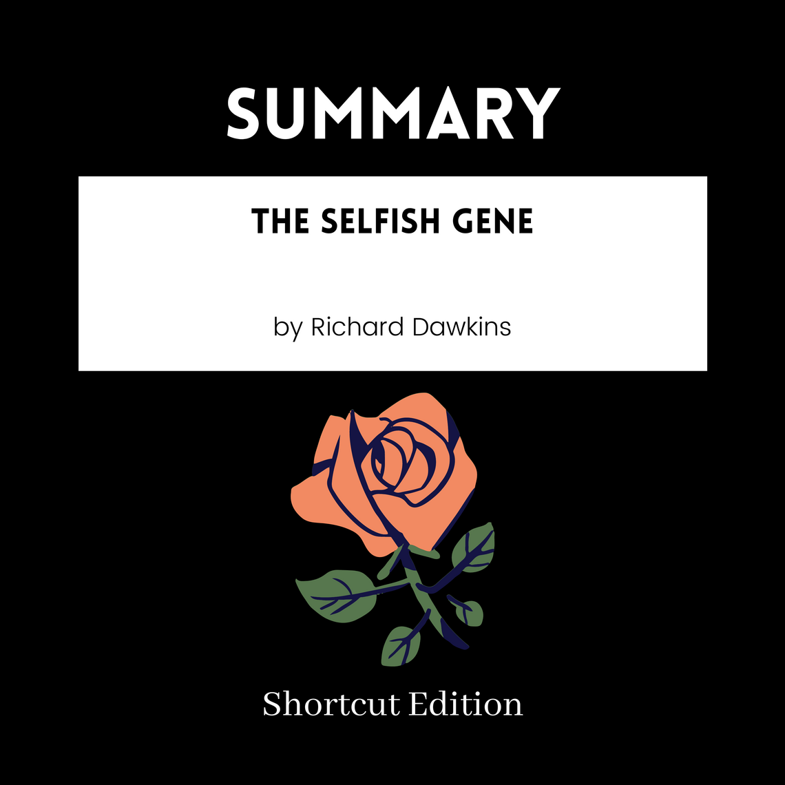 SUMMARY - The Selfish Gene By Richard Dawkins by Shortcut Edition ...