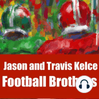 Kelce Brothers Update -Travis' NFL Dominance, Jason's Retirement, and New Heights Podcast Success