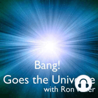 Bang! Goes the Universe Interview with Alan Friedman