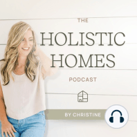 Welcome to The Holistic Homes Podcast!