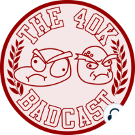 40k Badcast 23 - Burgers, Sausages, and a guy named Butch