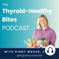 Tales from the Scale: Losing Weight with Hypothyroidism - Ep. 38