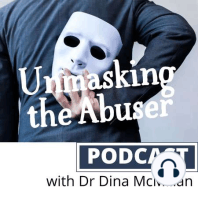 Unmasking the Abuser Episode 29 - Crucial Info about Change