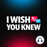 Can You Find Love After 35? With Alex Clark | E23 | I Wish You Knew Podcast