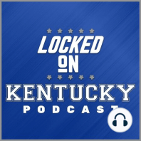 Locked on Kentucky - Replacing Landon Young and UK Basketball up for an Oscar  - Episode 3