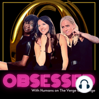 Obsessed Minisode - The One About How We Are Not In Control