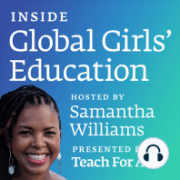 Episode 1 - Why Care About Girls’ Education? Suzanne Ehlers, Malala Fund