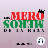 Los Meros Meros de la Raza - UNANIMO DEPORTES