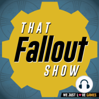 That Fallout Show Episode 15: It's a Big Lore Gerfuffle