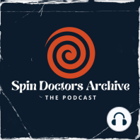 Turn It Upside Down - The Spin Doctors Discography Conversations with Aaron Comess, pt. III