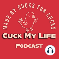 Ep 05: Porn Vs Reality - Cuck My Life Podcast