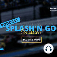 Splash’n’ Go n°619 – L'émission du 13/09/2023