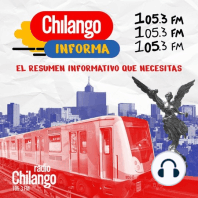 Chilango Informa - Lunes 22 de abril de 2024