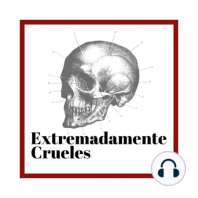 Extremadamente Crueles 98 - El doble crimen de Delphi