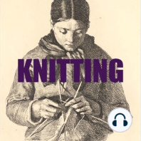 Knitting Through the Ages - A Journey of Craft and Culture