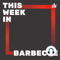 Barbecue Scene's Latest: Cookoffs, New Restaurants & More | This Week in Barbecue