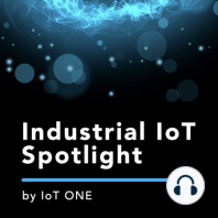 EP017: Venture Investment Trends In IIoT - An Interview With CB Insights' Nicholas Pappageorge